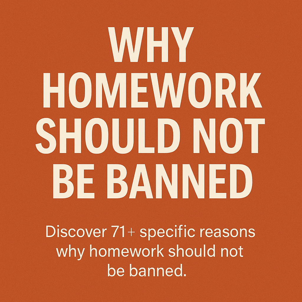 Why Homework Should Not Be Banned